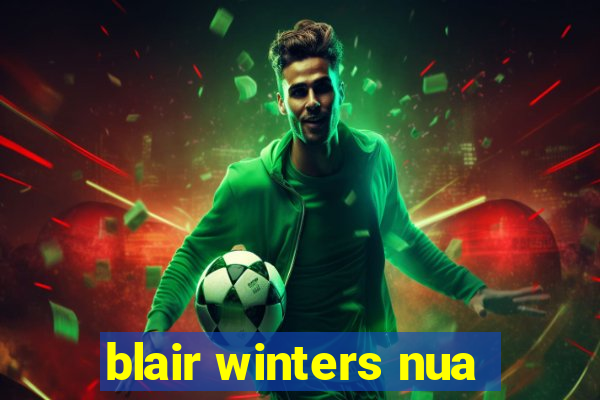 blair winters nua